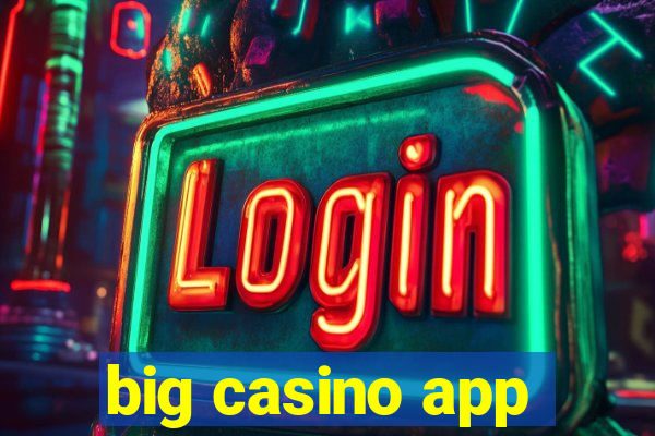 big casino app