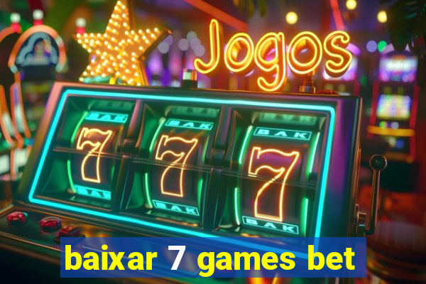 baixar 7 games bet