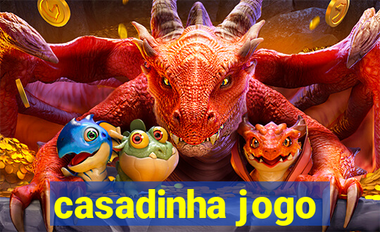 casadinha jogo