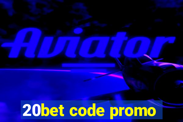 20bet code promo