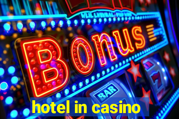 hotel in casino