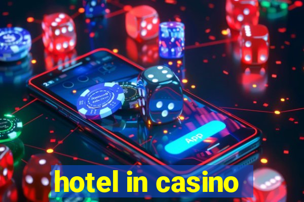 hotel in casino