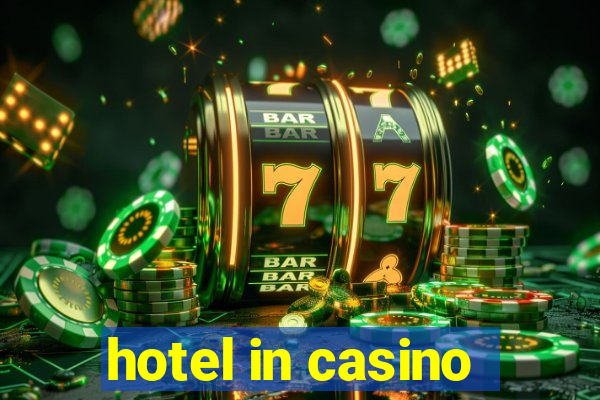 hotel in casino