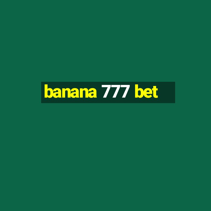 banana 777 bet