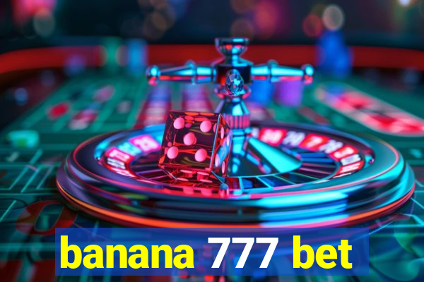 banana 777 bet