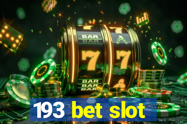 193 bet slot