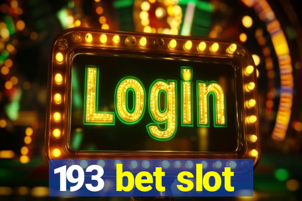 193 bet slot