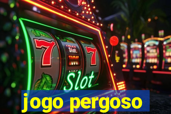 jogo pergoso