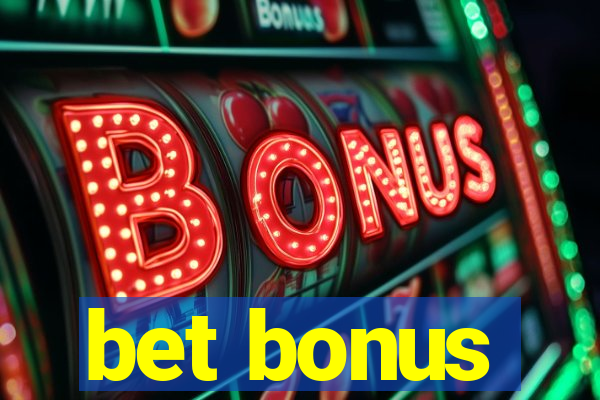 bet bonus