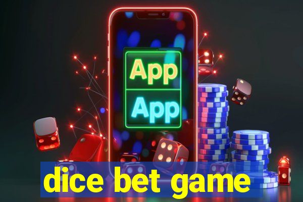 dice bet game