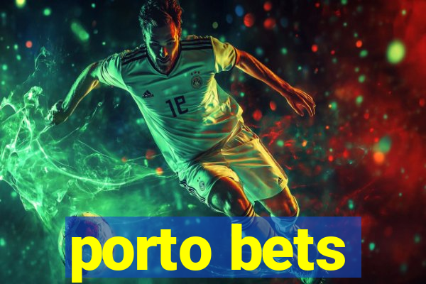 porto bets