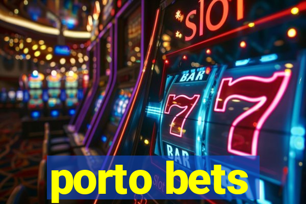 porto bets