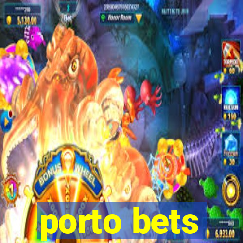 porto bets