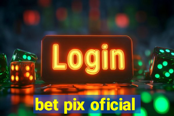 bet pix oficial