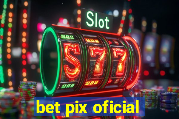 bet pix oficial