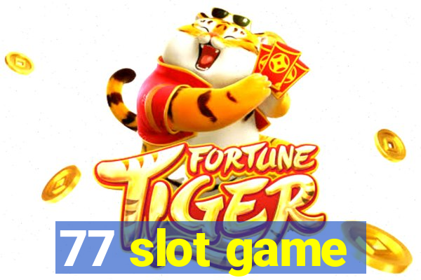 77 slot game