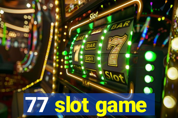 77 slot game