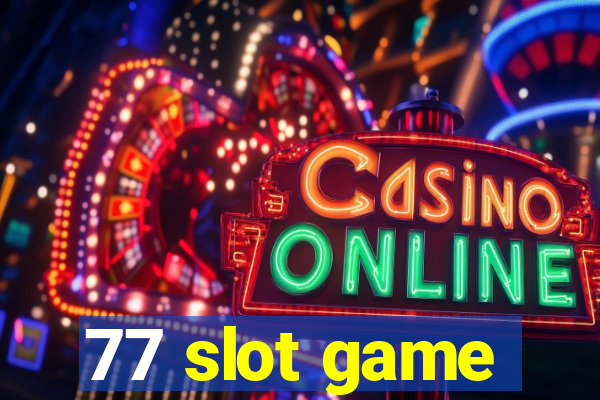 77 slot game