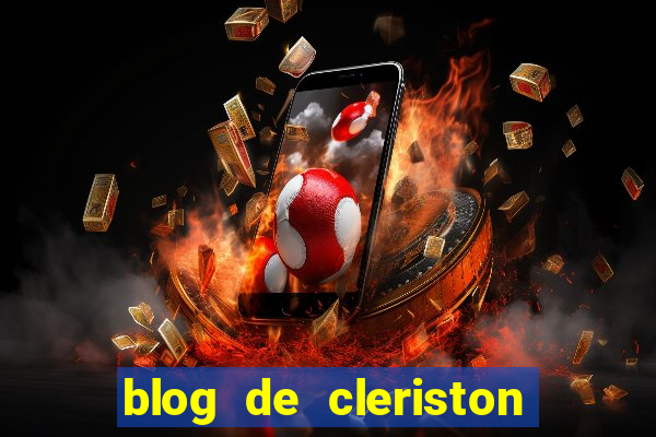 blog de cleriston silva serrinha bahia