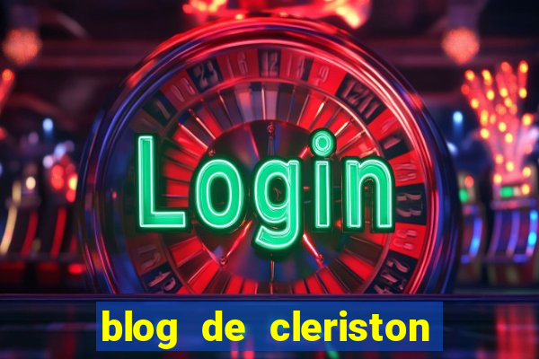 blog de cleriston silva serrinha bahia