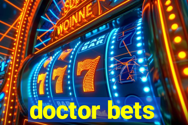 doctor bets