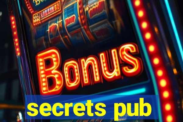 secrets pub