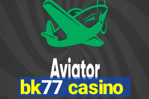 bk77 casino