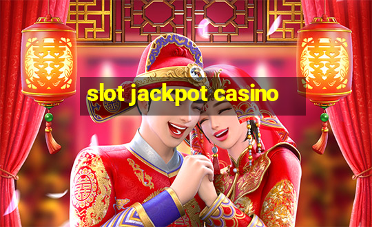 slot jackpot casino