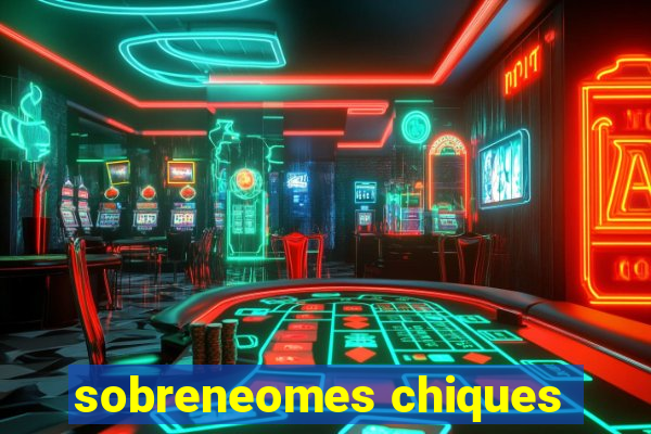 sobreneomes chiques