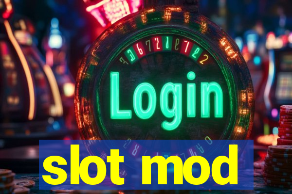 slot mod