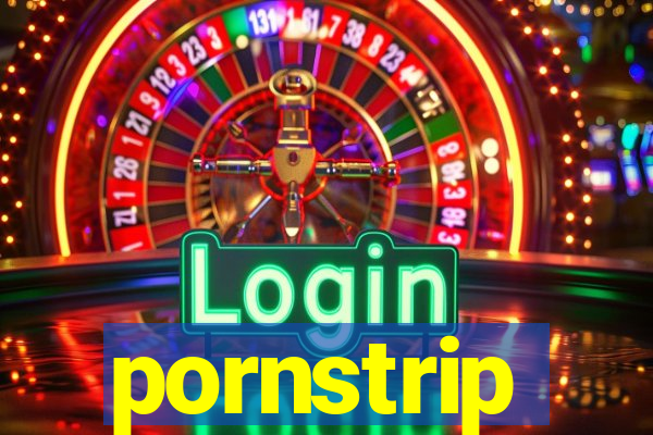 pornstrip