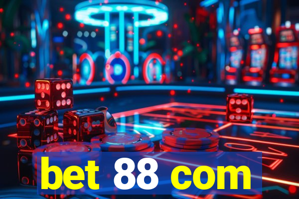 bet 88 com