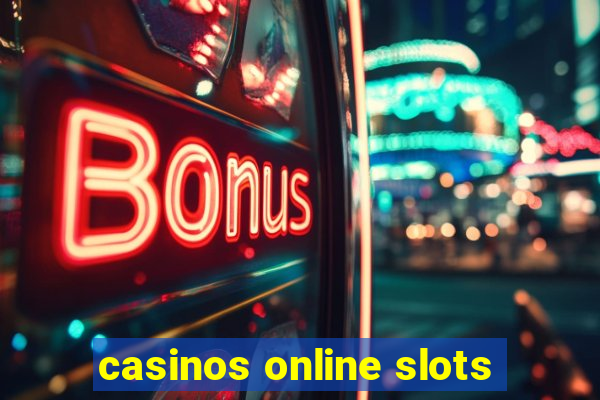 casinos online slots