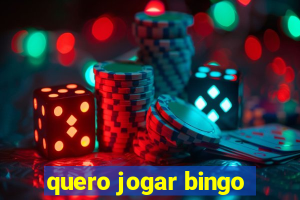 quero jogar bingo