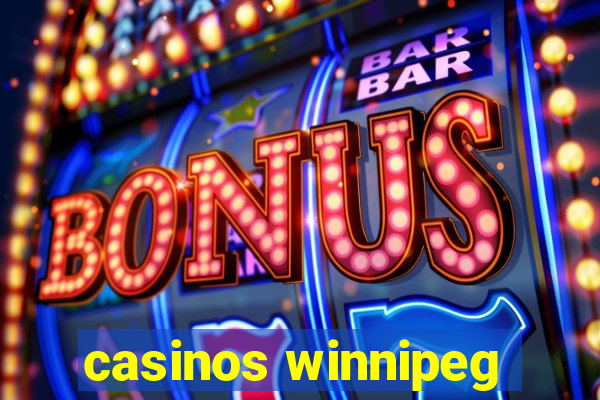 casinos winnipeg