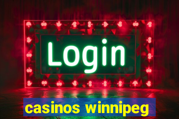 casinos winnipeg