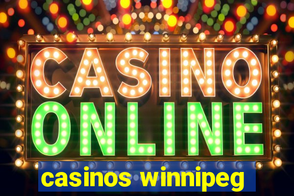 casinos winnipeg