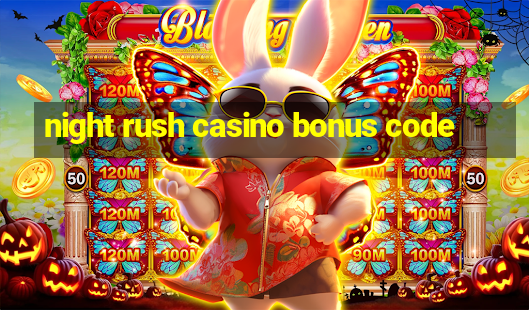 night rush casino bonus code