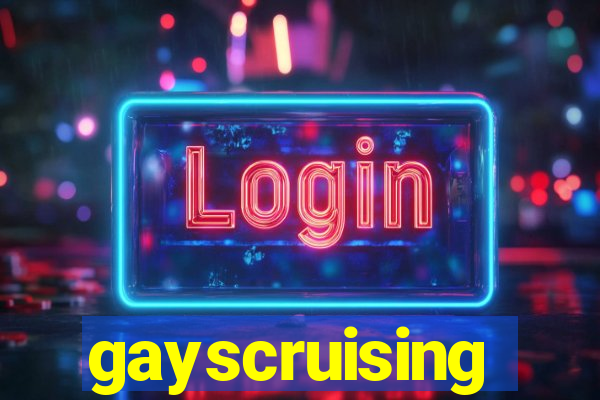 gayscruising