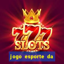 jogo esporte da sorte online