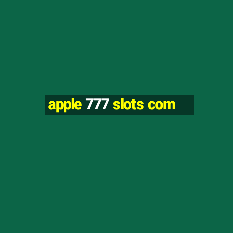 apple 777 slots com