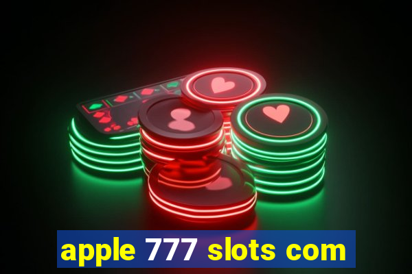 apple 777 slots com