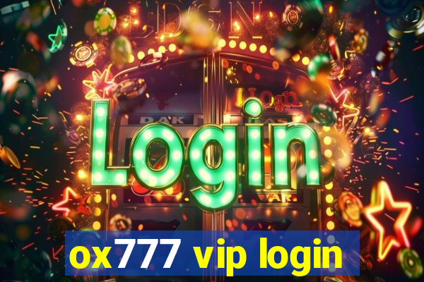 ox777 vip login