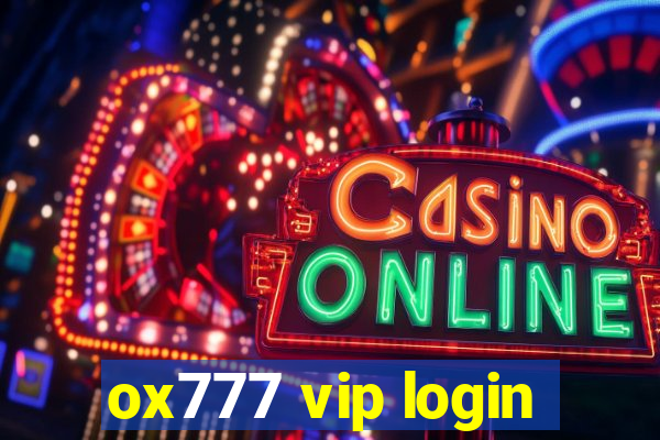 ox777 vip login