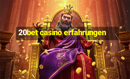 20bet casino erfahrungen