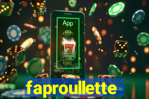 faproullette