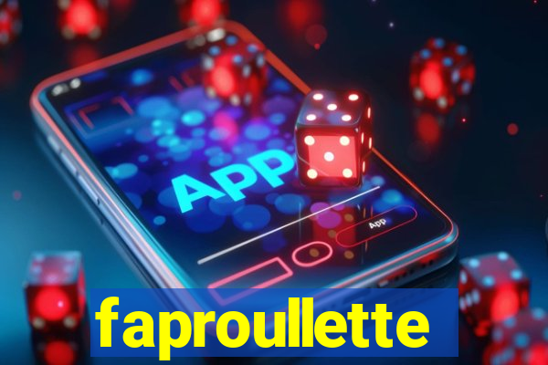 faproullette