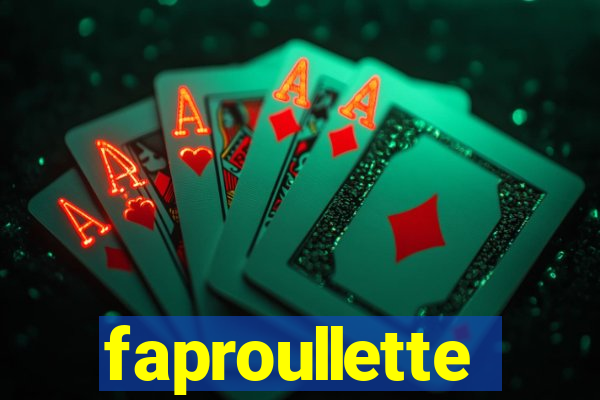 faproullette