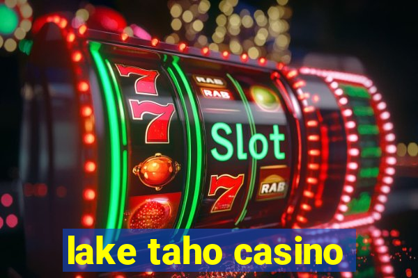 lake taho casino