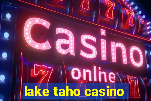 lake taho casino